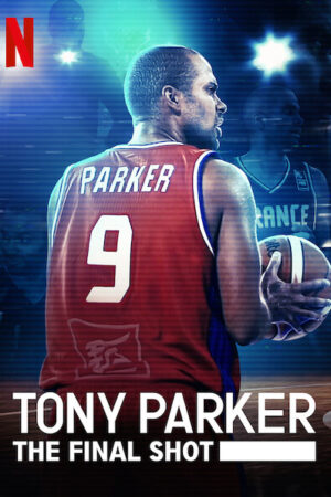 Tony Parker: Cú ném cuối cùng